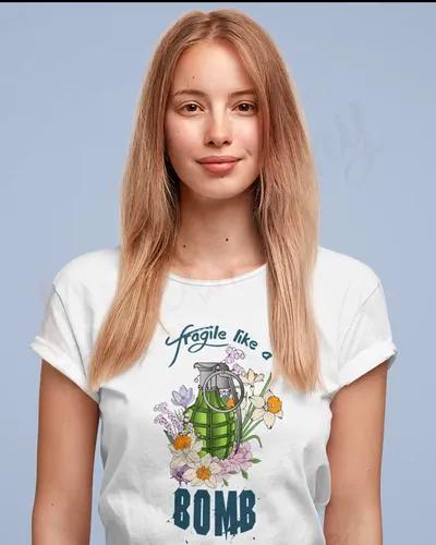 Fragile like a Bomb: Empowering Women's T-Shirt | 100% Premium Bio Wash Cotton T-Shirts - S  (White)